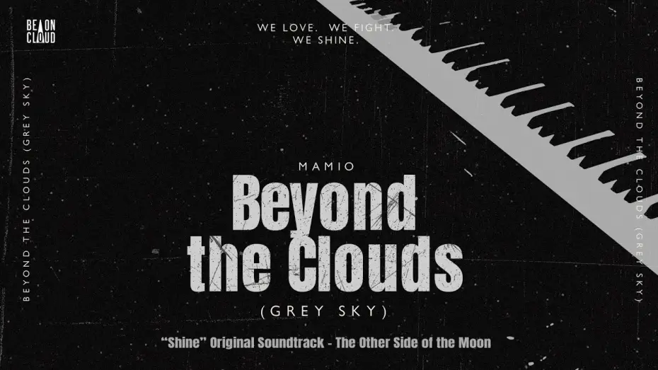 Video for the series Shine — MAMIO - Beyond the Clouds (Grey Sky) [Shine OST - The Other Side of the Moon] | Official Lyric Video