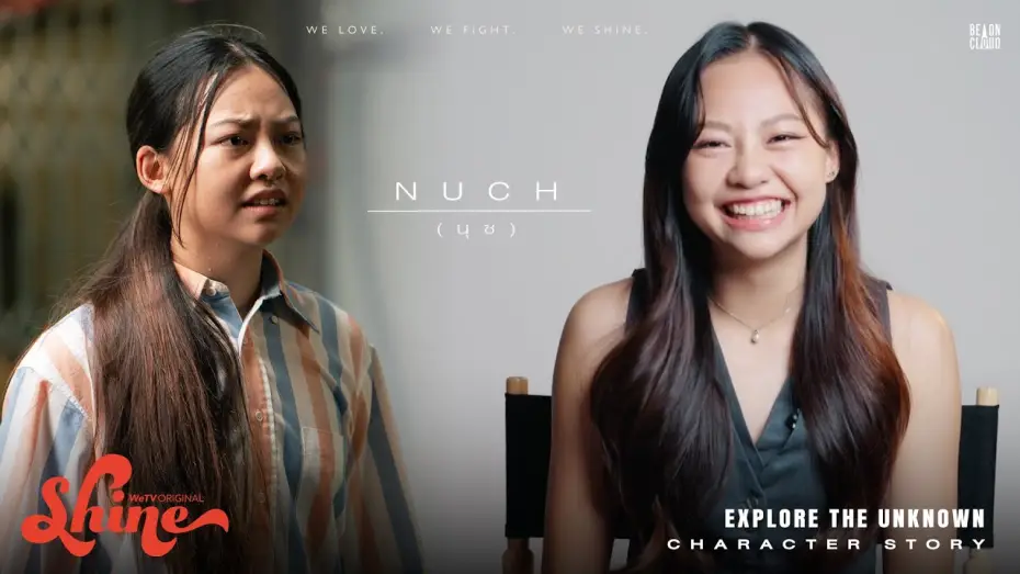 Video for the series Shine — Shine | Character Story : Nuch