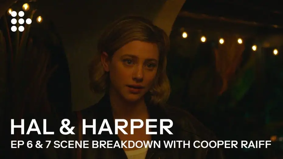 Video for the series Hal & Harper — Episode 6 and 7 Scene Breakdowns