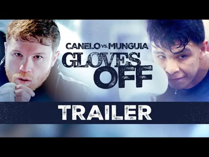Video for the series Gloves Off — Canelo vs. Munguia — Gloves Off: Canelo vs Munguia TRAILER | #CaneloMunguia