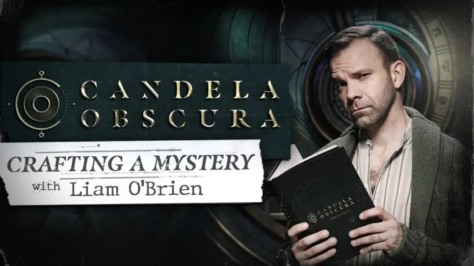 Video for the series Candela Obscura — Crafting a Mystery with Liam O'Brien | Candela Obscura