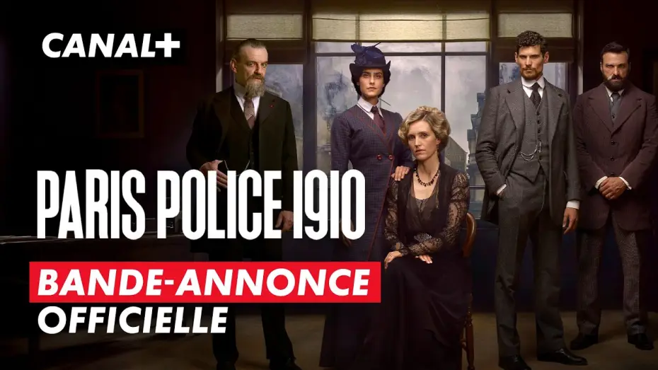 Video for the series Paris Police 1910 — PARIS POLICE 1910 - BANDE ANNONCE