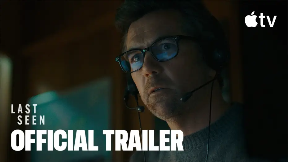 Video for the series Last Seen — Official Trailer