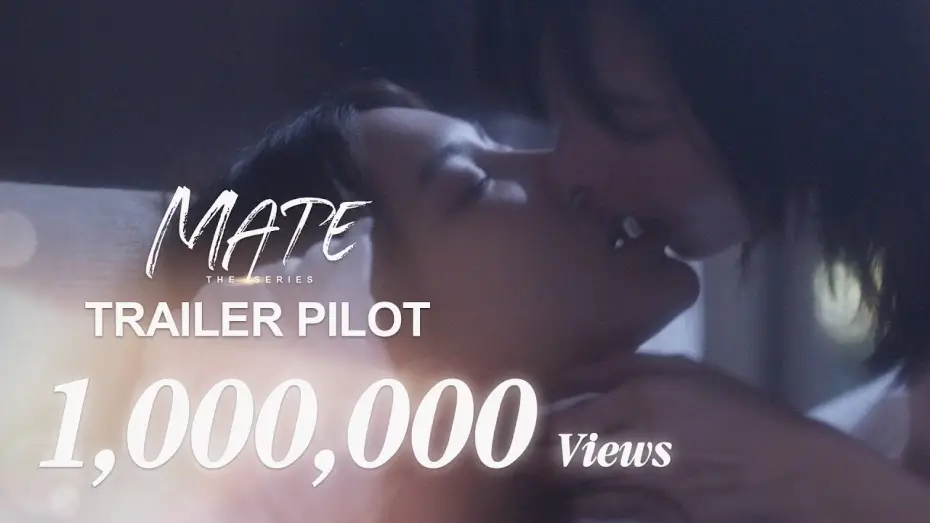 Video for the series Mate — [Eng Sub] Mate The Series | Trailer Pilot