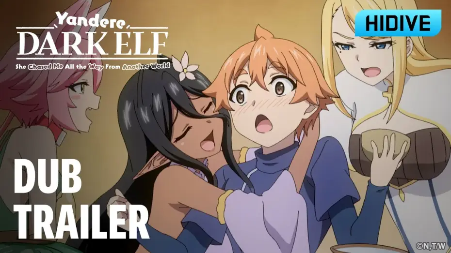 Video for the series Yandere Dark Elf: She Chased Me All the Way from Another World! — Dub Trailer
