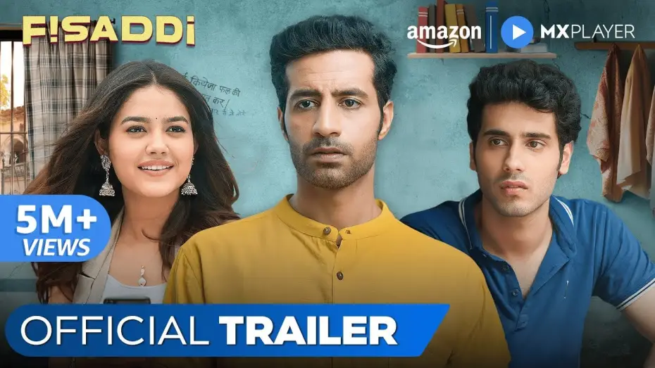 Video for the series Fisaddi — Fisaddi - Official Trailer | Bhuvan Arora, Priyal Mahajan, Poojan Chhabra | Amazon MX Player