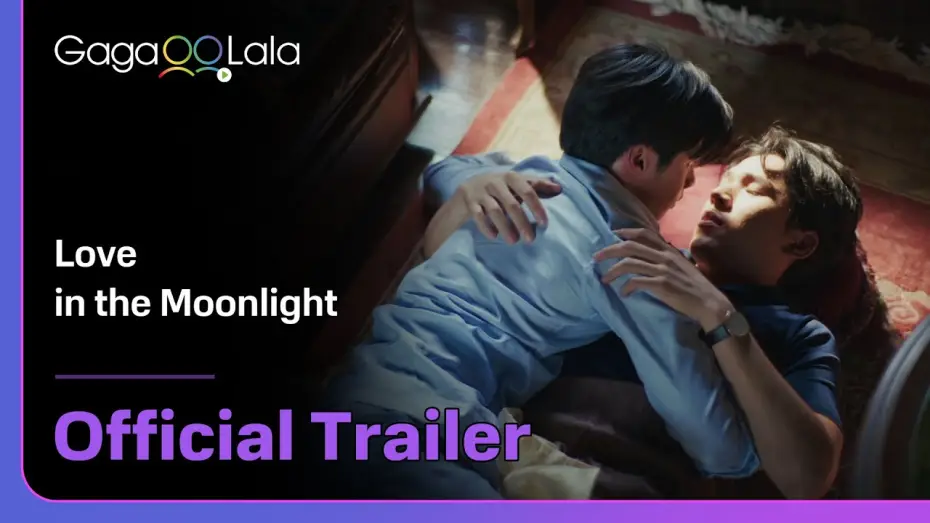Video for the series Love in the Moonlight — Thai BL series "Love in the Moonlight" trailer! watch on GagaOOLala!