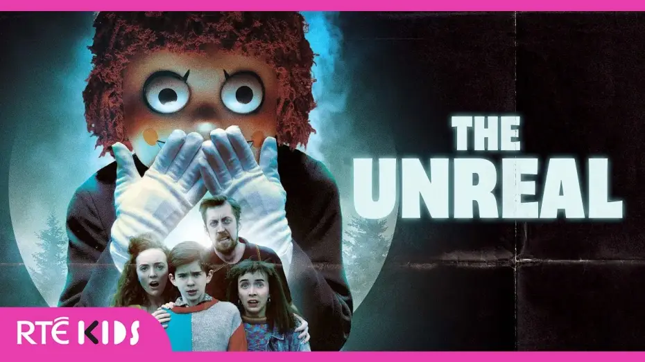 Video for the series The Unreal — The Unreal | Starts October 13th on RTÉ One & RTÉ Player | @RTEKids