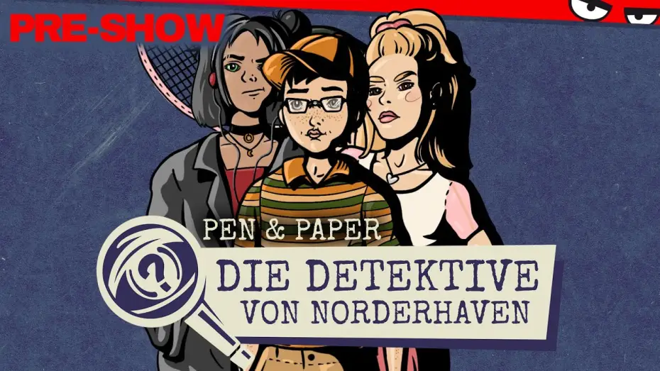 Video for the series Pen & Paper — Pen & Paper DIE DETEKTIVE VON NORDERHAVEN | Pre-Show