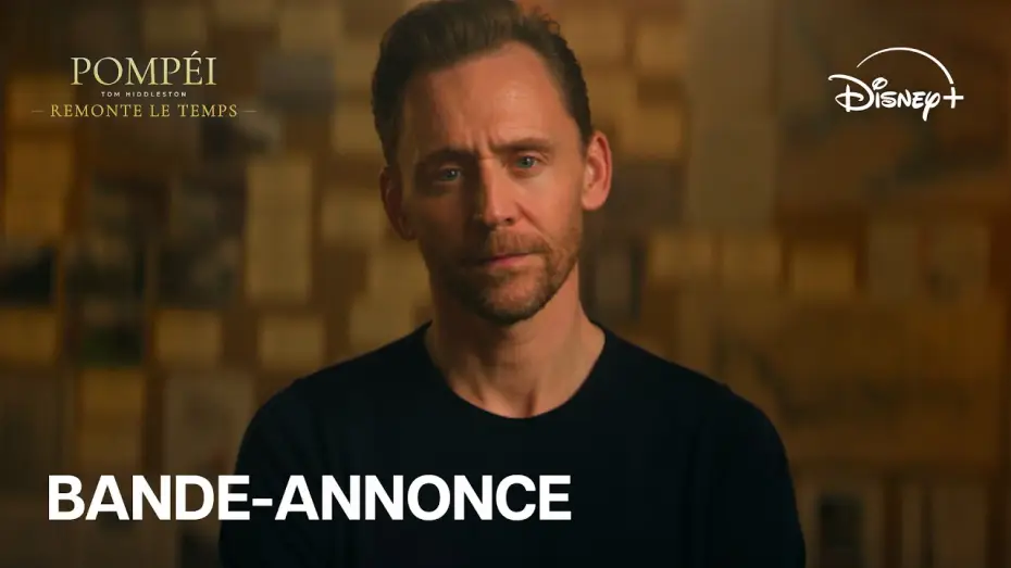 Video for the series Pompeii: Out of Time with Tom Hiddleston — Pompéi : Tom Hiddleston remonte le temps (VF) - Bande-annonce officielle | Disney+