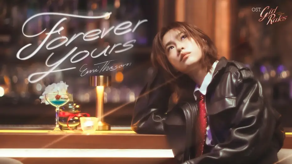 Video for the series Girl Rules — Forever Yours Ost.Girl Rules กฎหลัก...ห้ามรักเธอ - Emi Thasorn