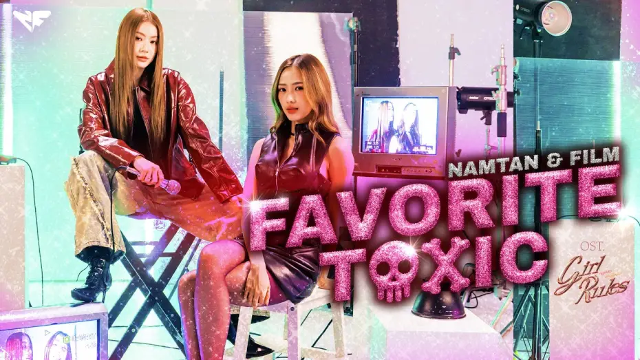 Video for the series Girl Rules — Favorite Toxic Ost.Girl Rules กฎหลัก...ห้ามรักเธอ - Namtan Tipnaree, Film Rachanun
