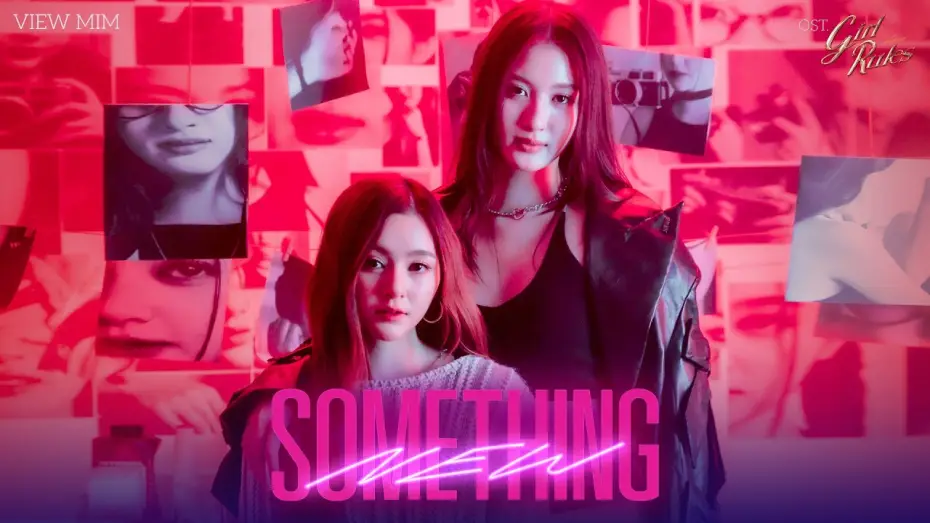 Video for the series Girl Rules — Something New Ost.Girl Rules กฎหลัก...ห้ามรักเธอ - View Benyapa, Mim Rattanawadee