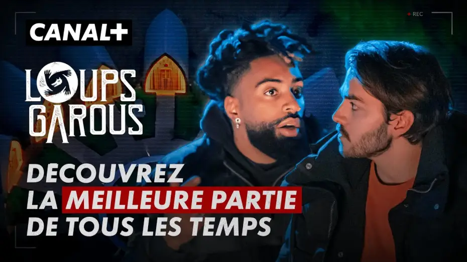 Video for the series Loups garous — Loups Garous, ça s'annonce être une partie d'exception - CANAL+