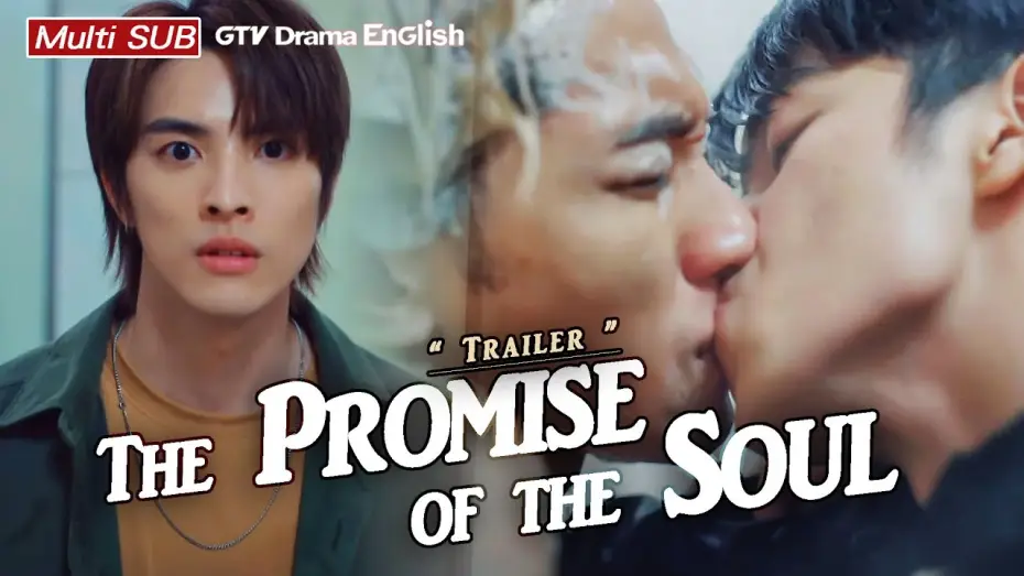 Video for the series The Promise of the Soul — 𝙏𝙝𝙚 𝙋𝙧𝙤𝙢𝙞𝙨𝙚 𝙤𝙛 𝙩𝙝𝙚 𝙎𝙤𝙪𝙡 Official Trailer 【MULTI SUB】BL Series｜GTV DRAMA English