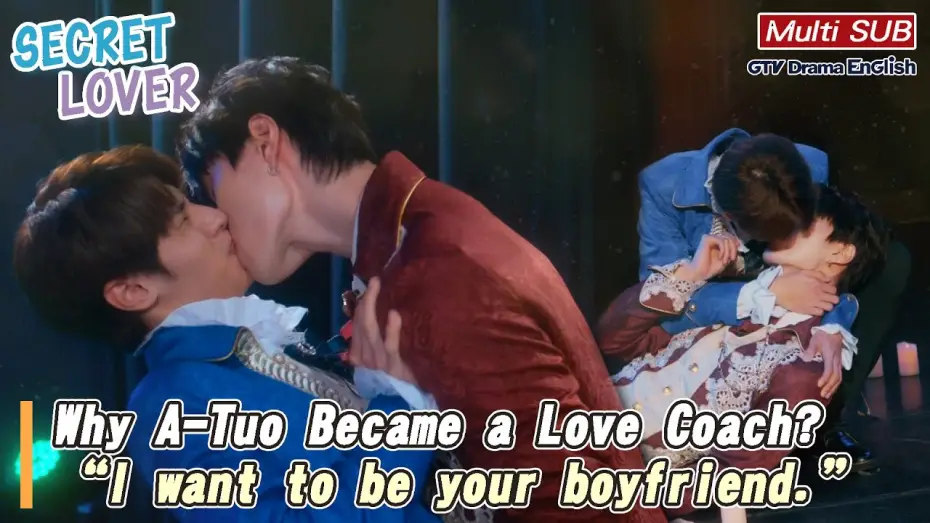 Video for the series Secret Lover — Why A-Tuo Became a Love Coach? To Confess: “I want to be your boyfriend.”【MULTI SUB】｜Secret Love