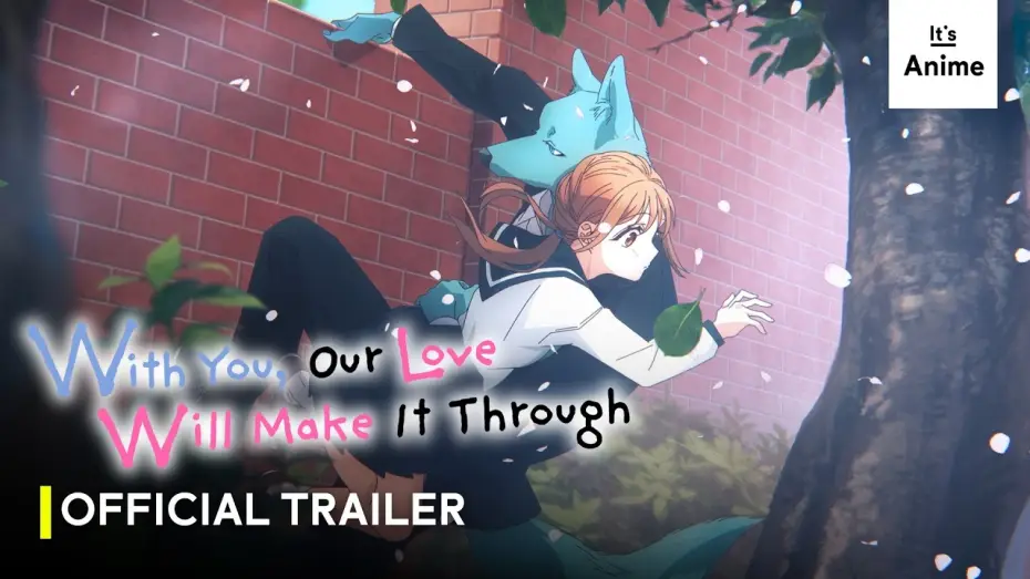 Видео к сериалу With You, Our Love Will Make It Through — Official Trailer [Subbed]
