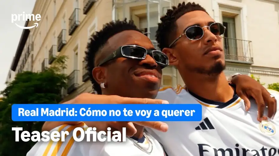 Video for the series Real Madrid: How Could I Not Love You — Real Madrid: Cómo no te voy a querer – Teaser Oficial | Prime Video España