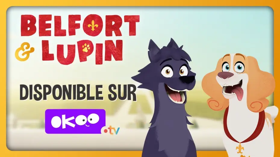 Video for the series Belfort & Lupin — Belfort & Lupin sur France 4 et Okoo !