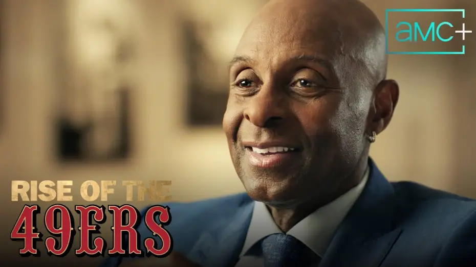 Video for the series Rise of the 49ers — Rise of the 49ers | The GOAT | AMC+