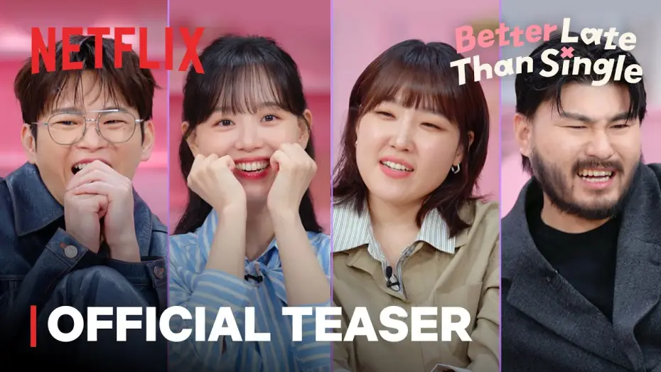 Video for the series Better Late Than Single — Official Teaser [ENG SUB]
