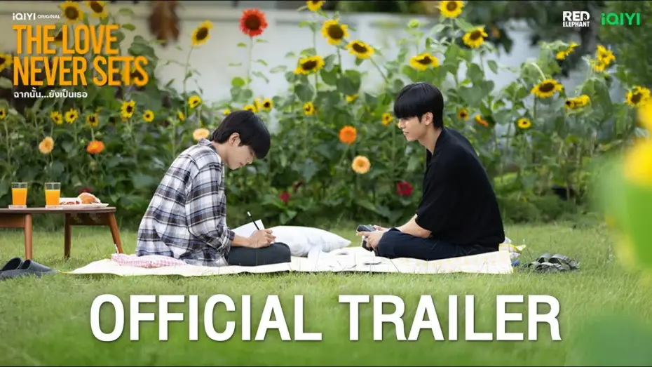 Video for the series The Love Never Sets — Official Trailer | iQIYI Original “The Love Never Sets ฉากนั้น…ยังเป็นเธอ”
