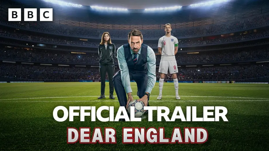 Video for the series Dear England — Trailer
