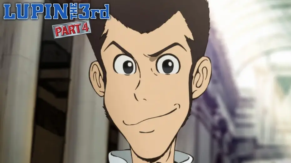 Видео к сериалу Lupin the 3rd — LUPIN THE 3rd PART 4 - Official Trailer | English Sub