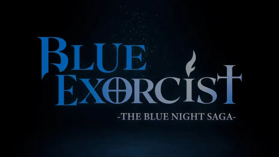 Video for the series Blue Exorcist — -The Blue Night Saga- Main Trailer [Subtitled]