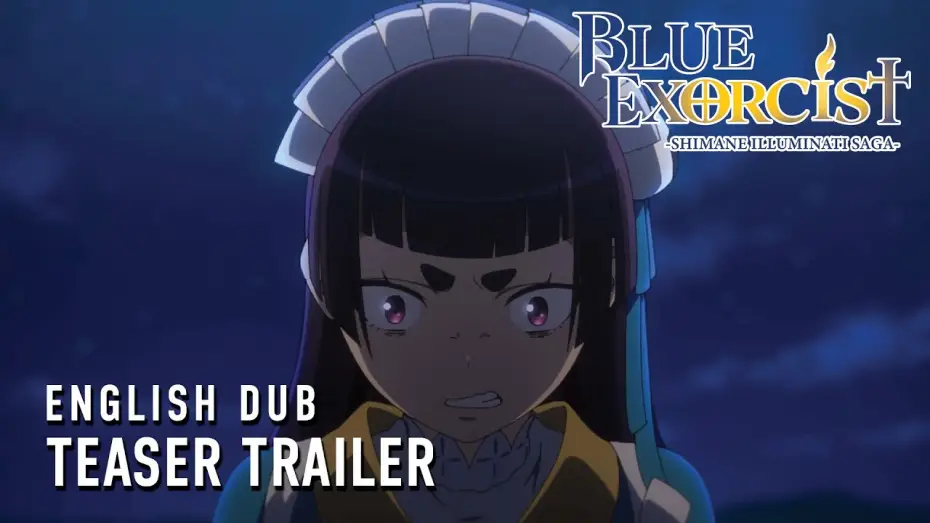 Video for the series Blue Exorcist — -Shimane Illuminati Saga- English Dub Teaser Trailer
