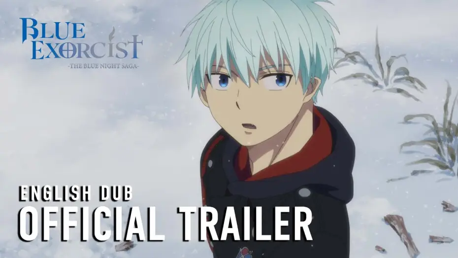 Video for the series Blue Exorcist — -The Blue Night Saga- Official English Dub Trailer
