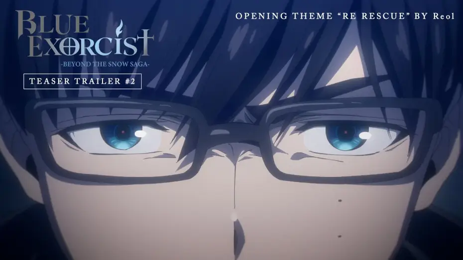 Video for the series Blue Exorcist — -Beyond the Snow Saga- Official Trailer [Subtitled]