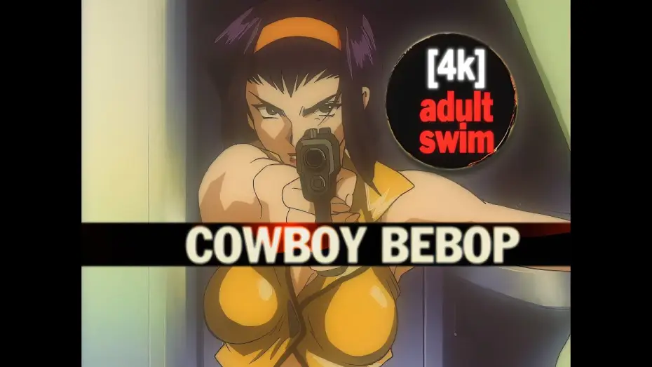 Video for the series Cowboy Bebop — Adult Swim - Cowboy Bebop Marathon Promos (0:15, 0:30) 4K