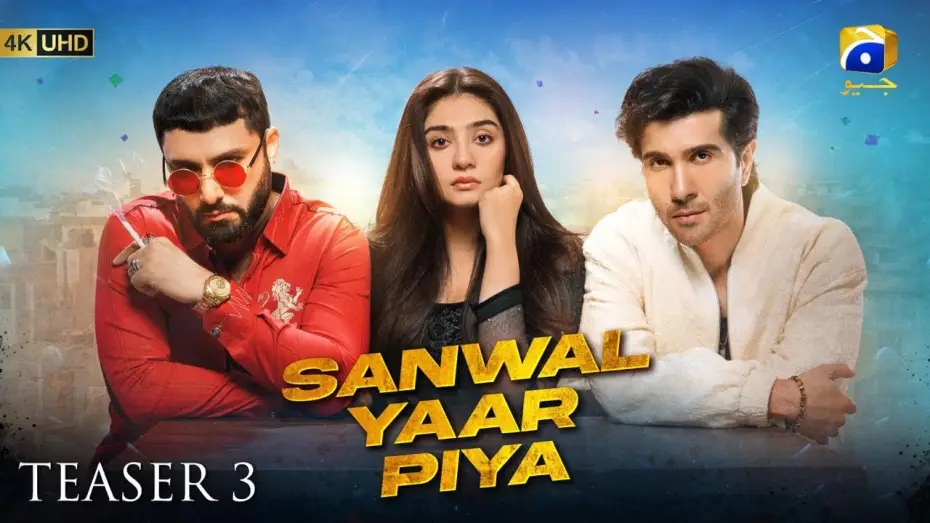 Video for the series Sanwal Yaar Piya — Sanwal Yaar Piya | Teaser 3 | Ft. Feroze Khan, Durefishan Saleem, Ahmed Ali Akbar | Har Pal Geo