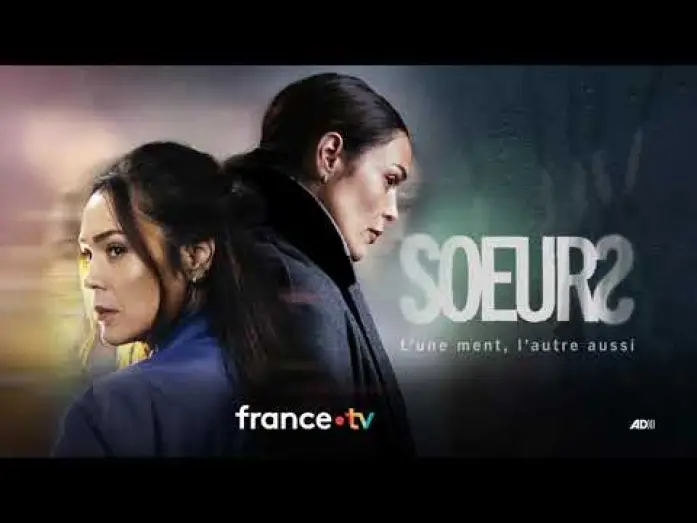 Video for the series Sisters — SŒURS - Bande annonce