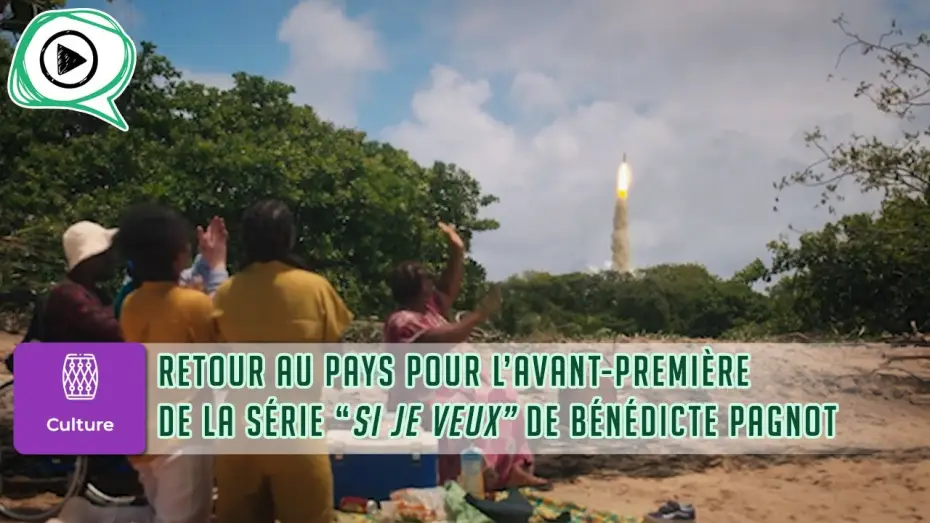 Video for the series Si je veux — 🎬🇬🇫🎞️ Retour au pays pour l’avant-première de la série “Si je veux” de Bénédicte Pagnot