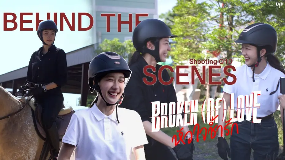 Video for the series BROKEN (Of) LOVE — [Behind The Scenes] BROKEN (Of) LOVE หัวใจช้ำรัก | Q10