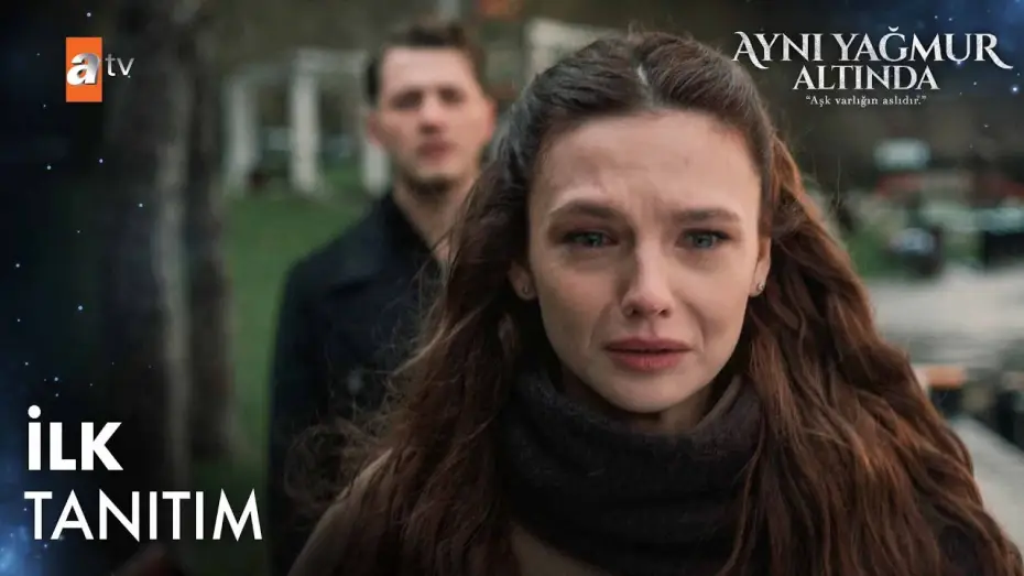 Video for the series Under the Same Rain — Aynı Yağmur Altında İlk Tanıtım | Yakında atv'de!  @atvturkiye