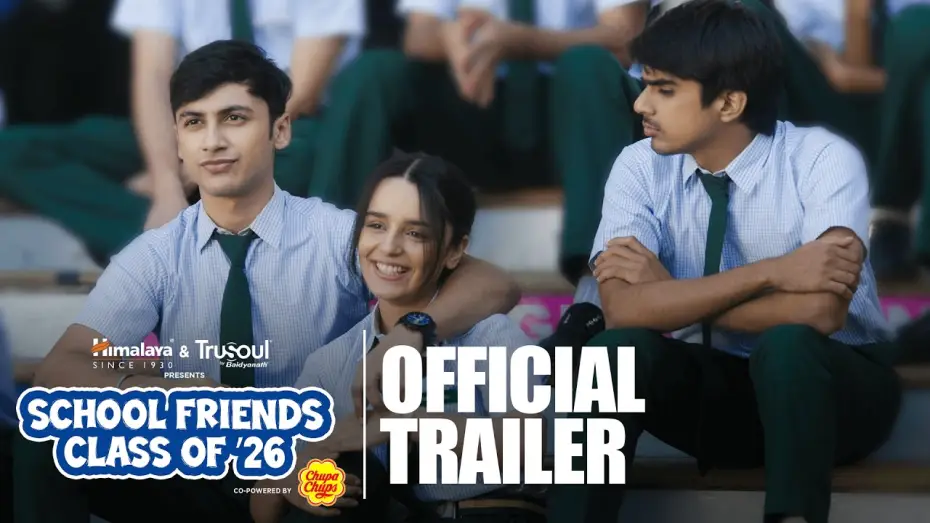 Video for the series School Friends Class of 2026 — School Friends Class of 2026 | Official Trailer | Ft. Manu Rishi, Aaditya, Arista & Rishabh