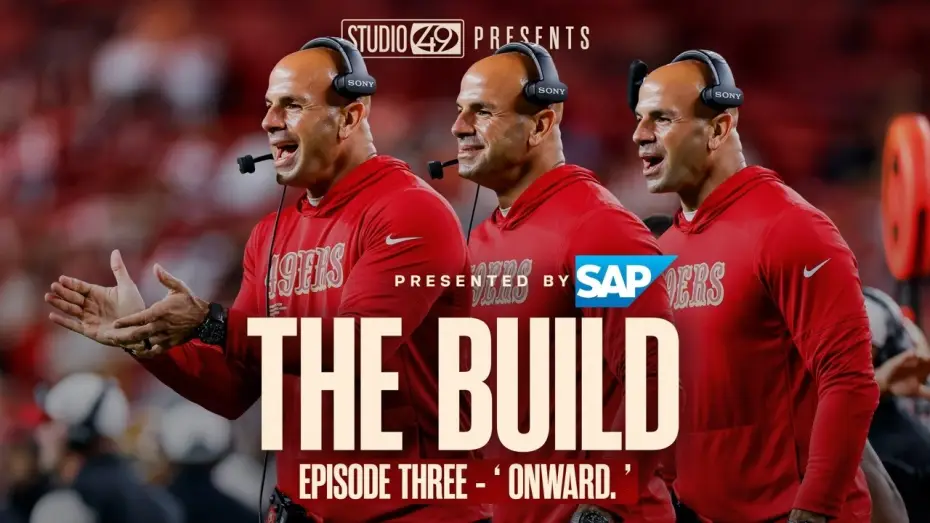 Video for the series The Build — San Francisco 49ers: The Build — Episode 3 — 'Onward.'