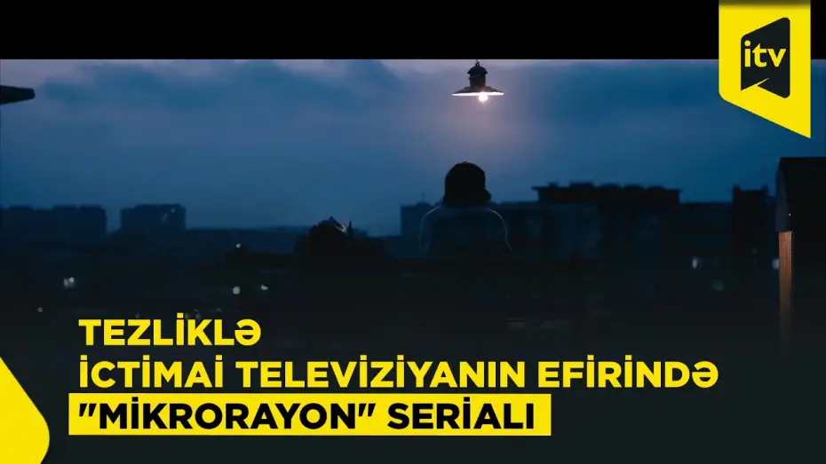 Video for the series Microdistrict — Tezliklə İctimai Televiziyanın efirində "Mikrorayon" serialı