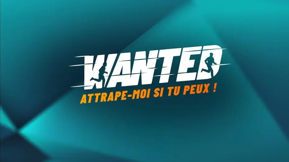 Video for the series Wanted : Attrape-moi si tu peux ! — Wanted : Attrape-moi si tu peux ! - Bande-annonce