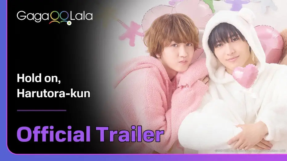 Video for the series Hold on, Harutora-kun — Japanese BL Series "Hold on, Harutora-kun" Official Trailer! Premieres on Jul 8🔥︱GagaOOLala