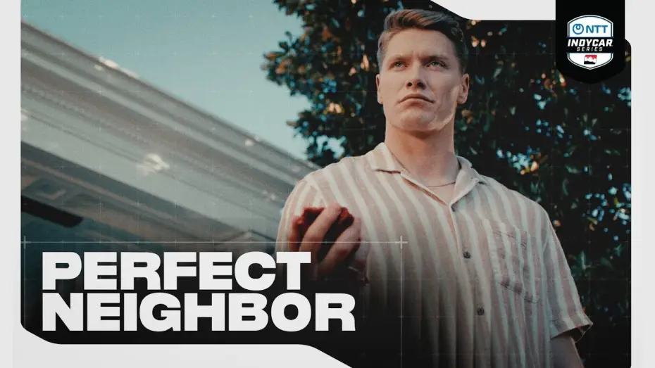 Video for the series IndyCar Series — Josef Newgarden: Perfect Neighbor | OFFICIAL Promo (2026) | INDYCAR on FOX