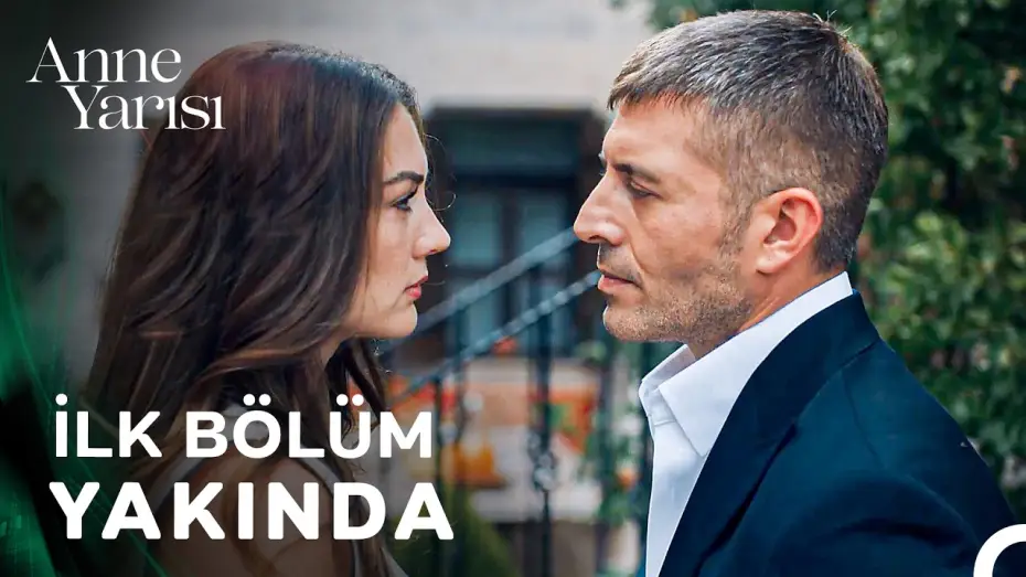 Video for the series Anne Yarısı — Anne Yarısı Yakında NOW'da!