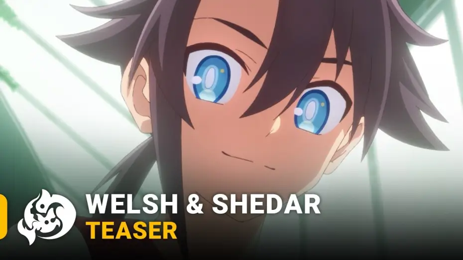 Video for the series Aoki Denshou: Welsh & Shedar — WELSH & SHEDAR [TEASER]