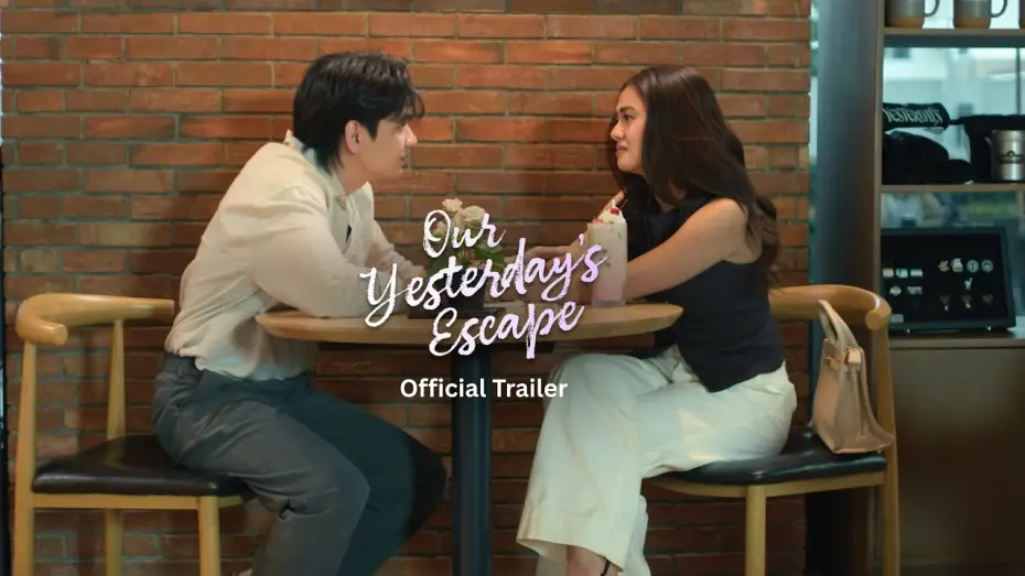 Video for the series Our Yesterday's Escape — Our Yesterday’s Escape OFFICIAL TRAILER