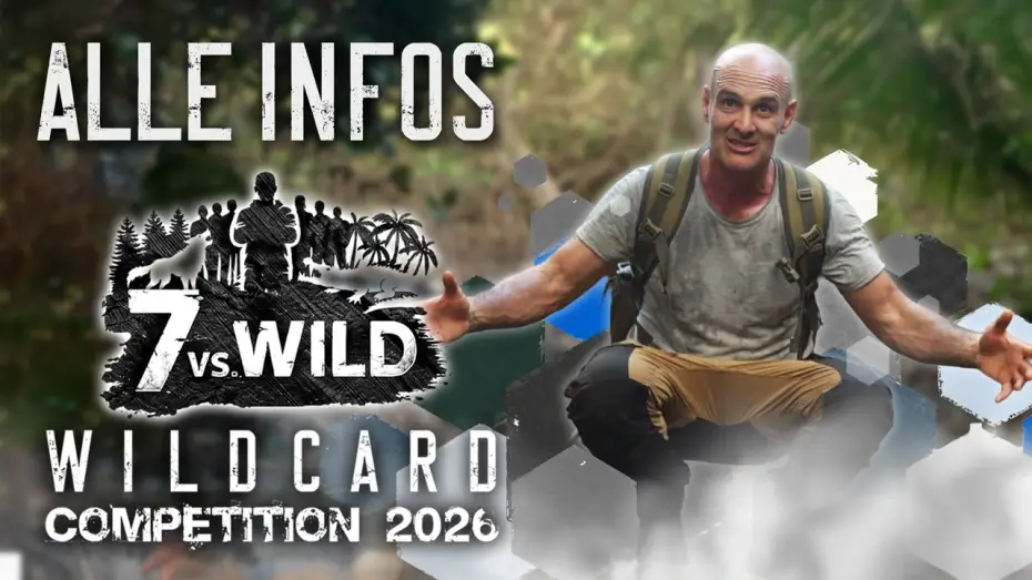 Video for the series 7 vs. Wild: Wildcard Competition — 7vs.Wild - Wildcard Competition 2026 – Modus | Locations | Termine | Regeln