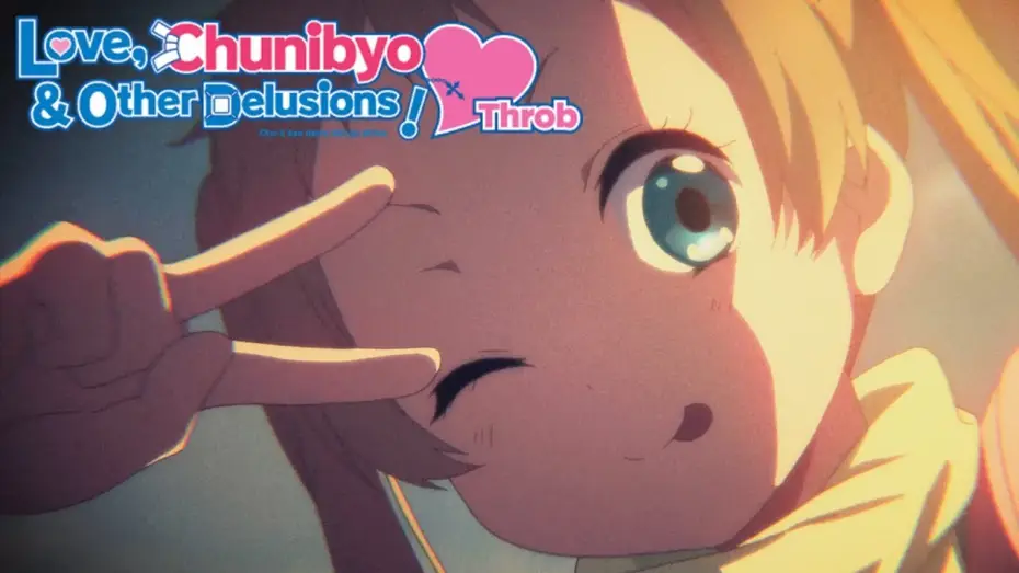 Видео к сериалу Love, Chunibyo & Other Delusions! — Heart Throb Opening | Voice - ZAQ