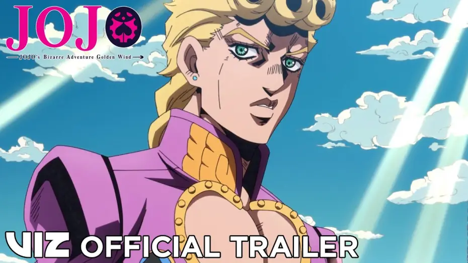 Видео к сериалу JoJo's Bizarre Adventure — Official English Trailer | JoJo’s Bizarre Adventure: Golden Wind Part 1